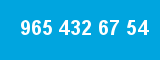 965 432 67 54